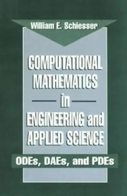Computational Mathematics in Engineering and Applied Science (English, W. E. Schiesser)