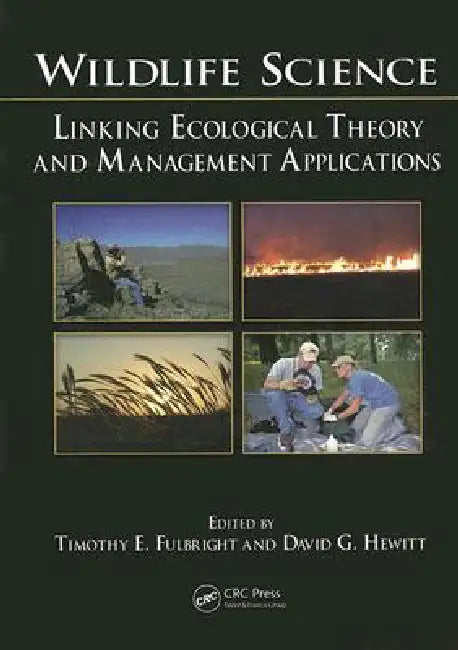 Wildlife Science (English, Timothy E. Fulbright | David G. Hewitt)
