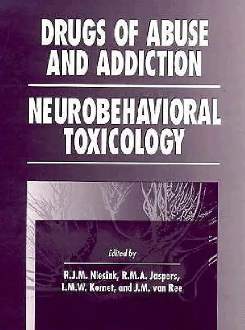 Drugs of Abuse and Addiction (English, Raymond Niesink | R. M. A. Jaspers | L. M. W. Kornet)