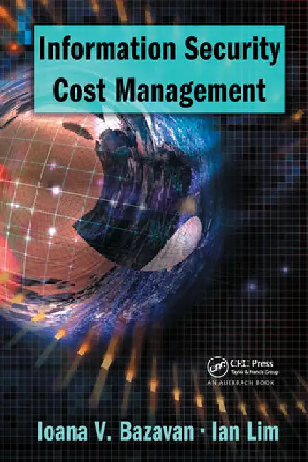 Information Security Cost Management (English, Ioana V. Bazavan | Ian Lim)