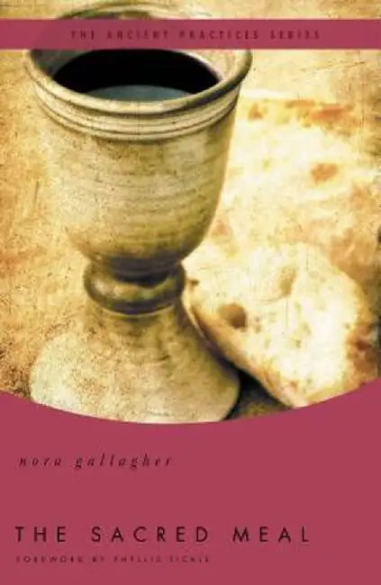 The Sacred Meal (English, Nora Gallagher)