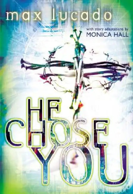 He Chose You (English, Max Lucado)