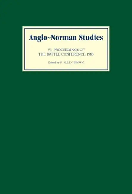 Anglo-Norman Studies VI (English, R. Allen Brown)
