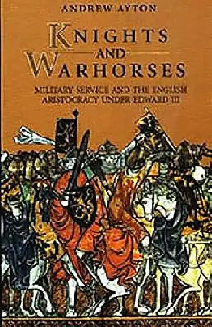 Knights and Warhorses (English, Andrew Ayton)