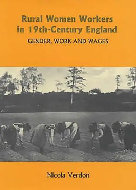 Rural Women Workers in Nineteenth-Century England (English, Nicola Verdon)