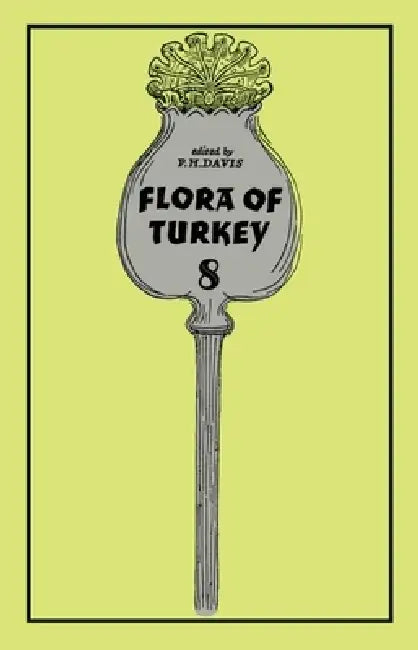 Flora of Turkey, Volume 8 (English, Peter Davis)