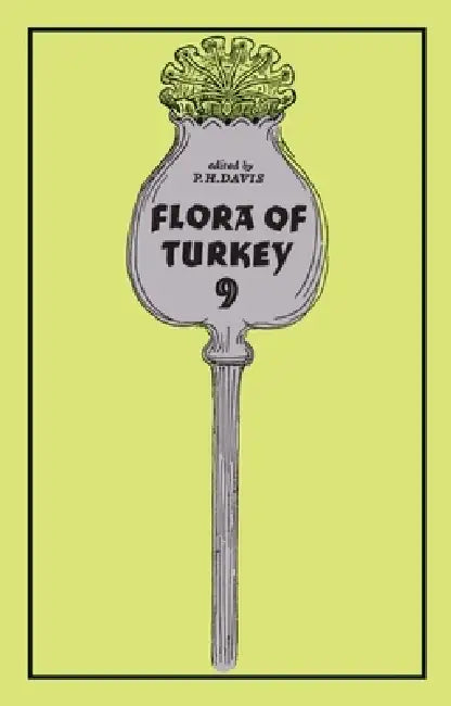 Flora of Turkey, Volume 9 (English, Peter Davis)