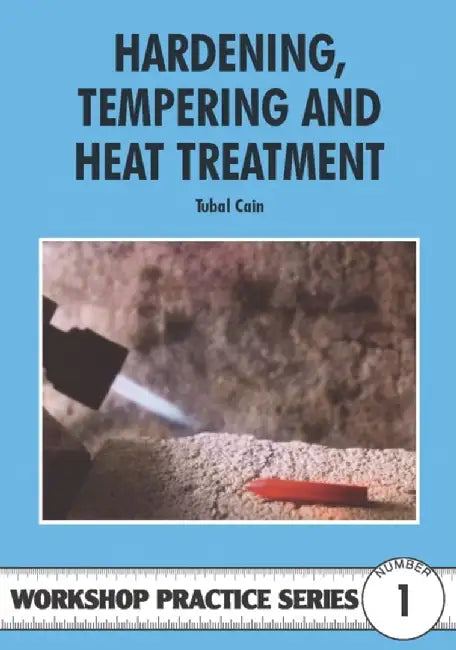 Hardening, Tempering and Heat Treatment (English, Tubal Cain)