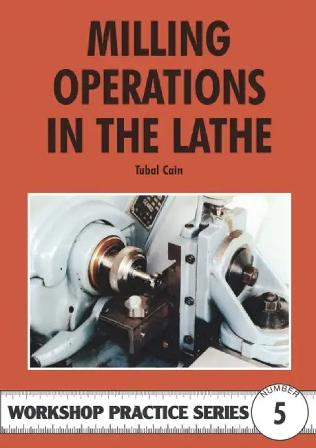 Milling Operations in the Lathe (English, Tubal Cain)