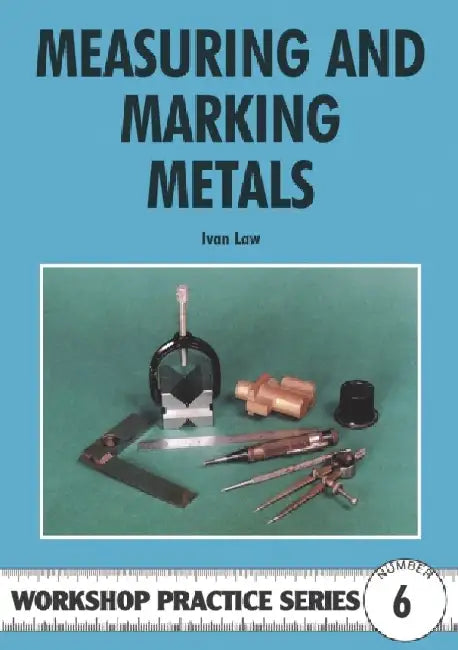 Measuring & Marking Metals (English, Ivan Law)