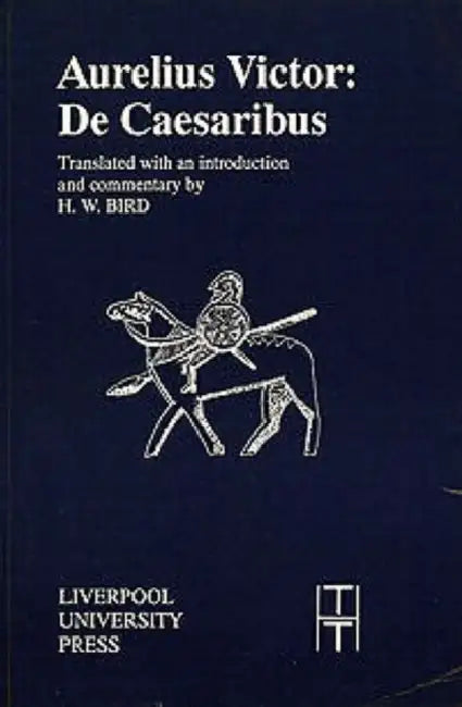 Aurelius Victor (English, Aurelius Victor | H. W. Bird | H. W. Bird)