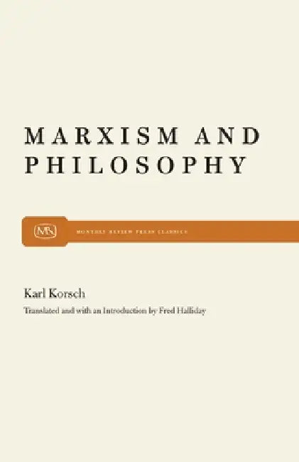 Marxism and Philosophy (English, Karl Korsch)