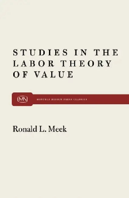 Studies in the Labor Theory of Value (English, Ronald L. Meek)