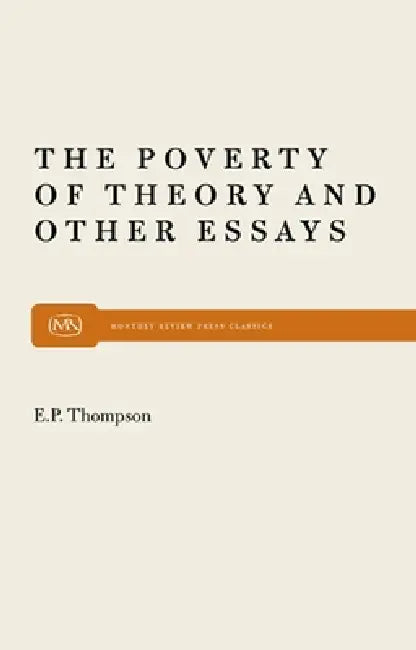 Poverty of Theory (English, E. P. P. Thompson)