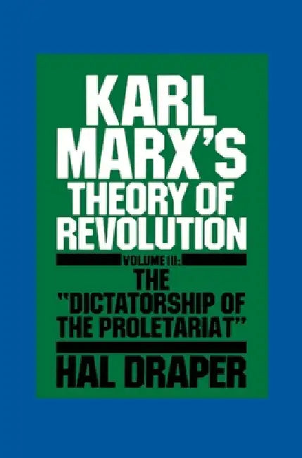 Karl Marx's Theory of Revolution III (English, Hal Draper)