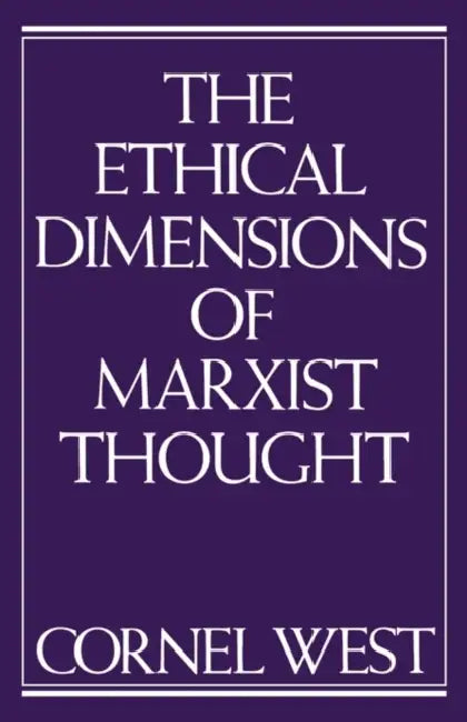 Ethical Dimensions of Marxist Thought (English, Cornel West)