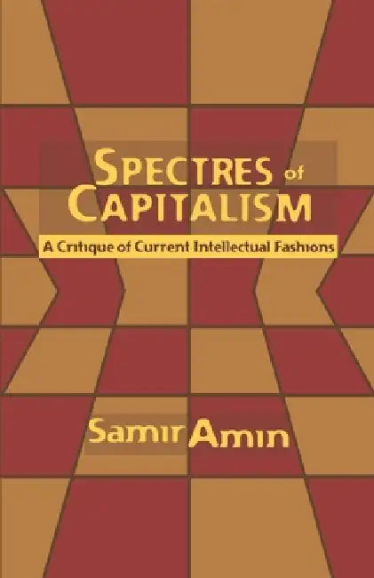 Spectres of Capitalism (English, Samir Amin)