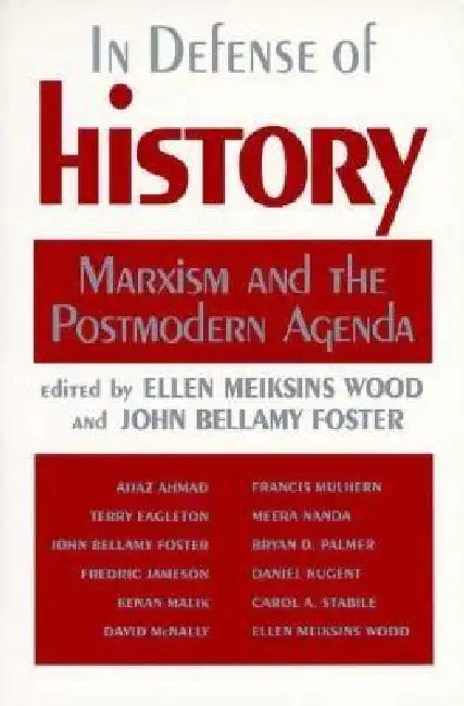 In Defense of History (English, Ellen Meiksins Wood | John Bellamy Foster)