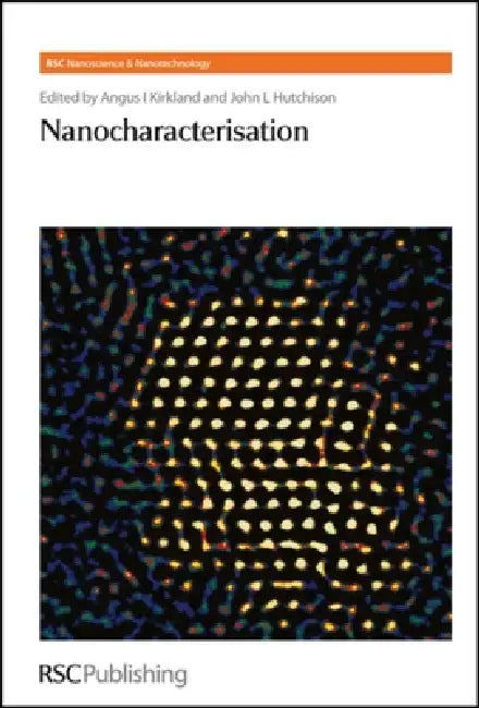 Nanocharacterisation (English, Angus I. Kirkland | Sarah Haigh)