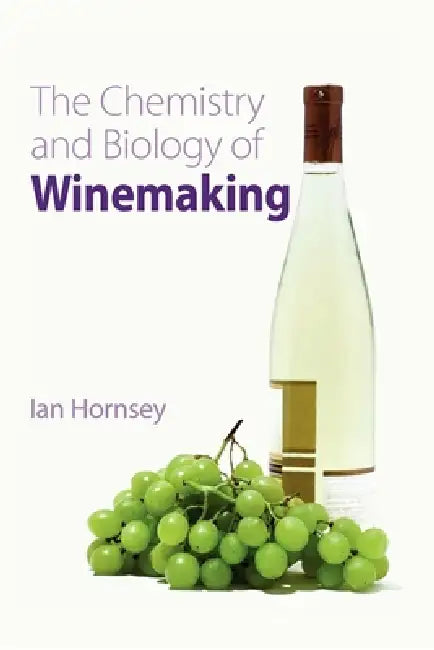 Chemistry and Biology of Winemaking (English, Ian S. Hornsey)