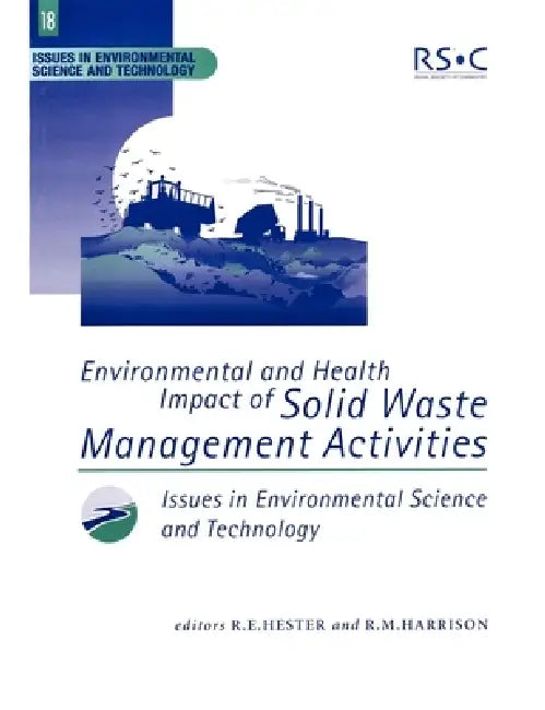 Environmental and Health Impact of Solid Waste Management Activities (English, R. M. Harrison | R. E. Hester)