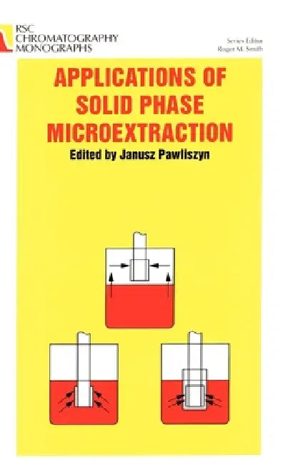 Applications of Solid Phase Microextraction (English, Janusz Pawliszyn)