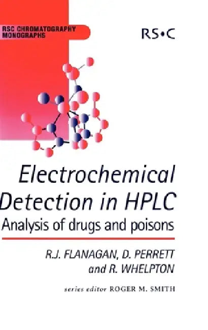 Electrochemical Detection in HPLC (English, Roger M. Smith | Robert J. Flanagan | David Perrett)