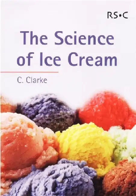 The Science of Ice Cream (English, Chris Clarke)
