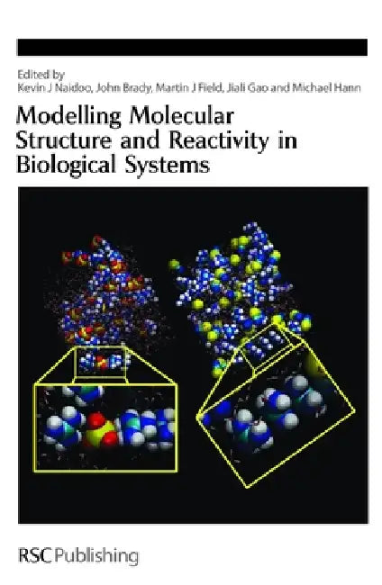 Modelling Molecular Structure and Reactivity in Biological Systems (English, Kevin Naidoo | John Brady | Martin Field)