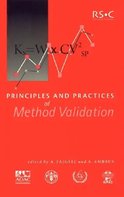 Principles and Practices of Method Validation (English, A. Fajgelj | A. Ambrus)