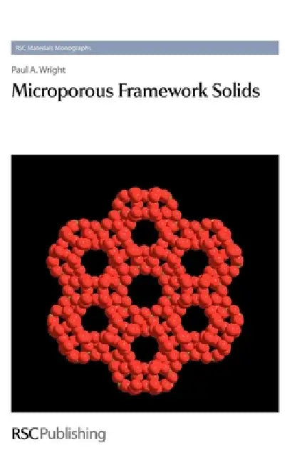Microporous Framework Solids (English, Paul A. Wright | Joe A. Connor)