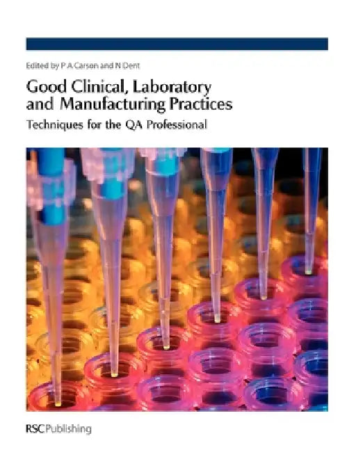 Good Clinical, Laboratory and Manufacturing Practices (English, Fergus Sweeney | Philip Carson | Nigel Dent)