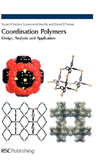Coordination Polymers (English, Stuart R. Batten | Suzanne M. Neville | David R. Turner)