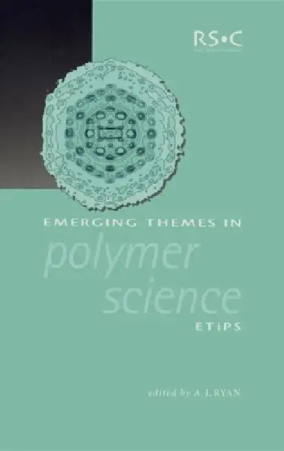 Emerging Themes in Polymer Science (English, Anthony J. Ryan)