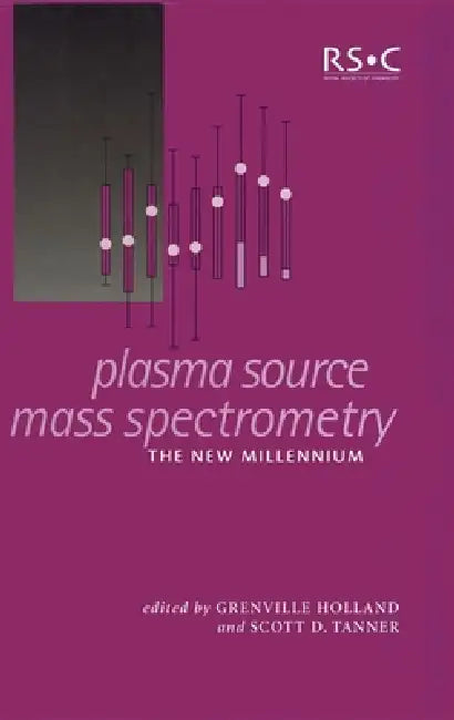 Plasma Source Mass Spectrometry (English, Scott D. Tanner | J. Grenville Holland)