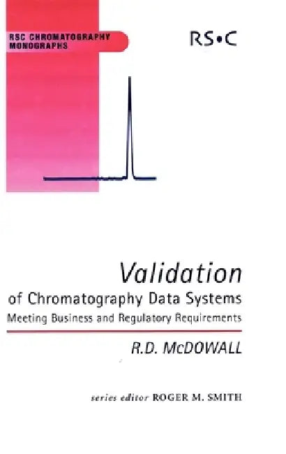 Validation of Chromatography Data Systems (English, Robert McDowall)