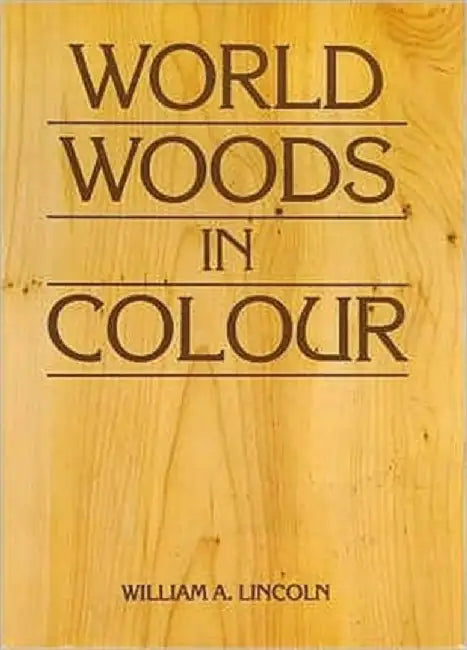 World Woods in Colour (English, William Alexander Lincoln)