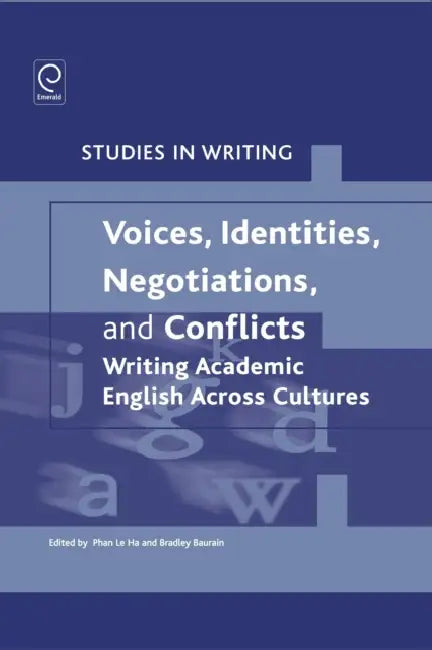 Voices, Identities, Negotiations, and Conflicts (English, Le-Ha Phan | Bradley Baurain)