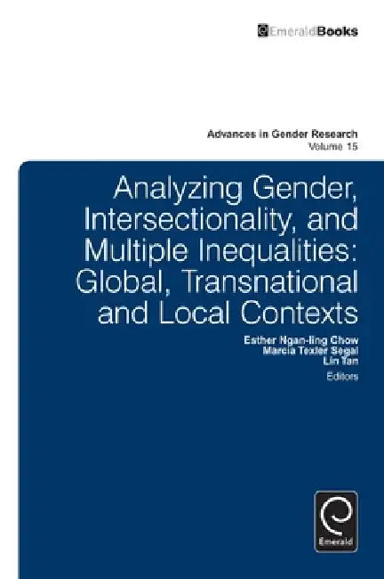 Analyzing Gender, Intersectionality, and Multiple Inequalities (English, Esther Ngan-Ling Chow | Marcia Texler Segal | Tan Lin)