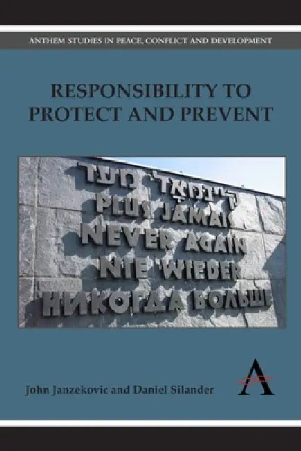 Responsibility to Protect and Prevent (English, John Janzekovic | Daniel Silander)