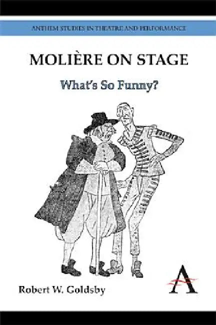 Molière on Stage (English, Robert W. Goldsby)