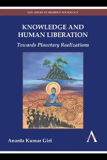 Knowledge and Human Liberation (English, Ananta Kumar Giri)