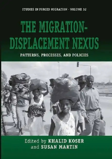 The Migration-Displacement Nexus (English, Khalid Koser | Susan Martin)