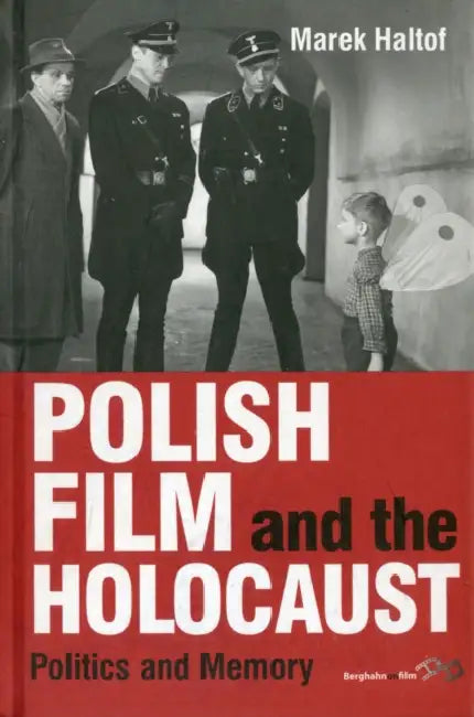 Polish Film and the Holocaust (English, Marek Haltof)