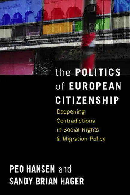 The Politics of European Citizenship (English, Peo Hansen | Sandy Brian Hager)