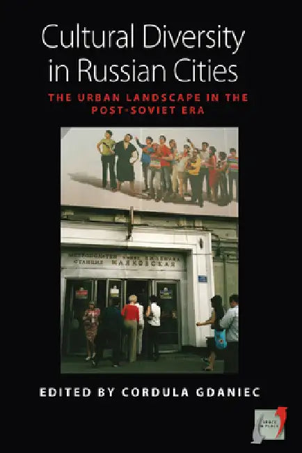 Cultural Diversity in Russian Cities (English, Cordula Gdaniec)