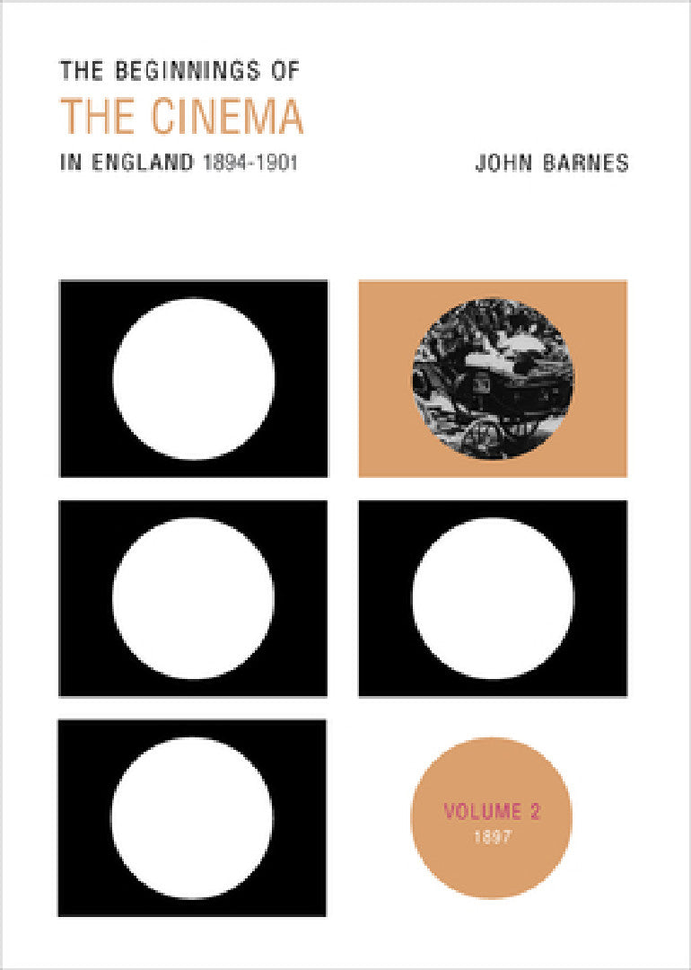 The Beginnings of the Cinema in England, 1894-1901 (English, John Barnes)