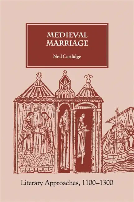 Medieval Marriage Medieval Marriage (English, Neil M. R. Cartlidge)
