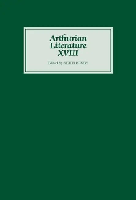 Arthurian Literature XVIII (English, Keith Busby | Carleton W. Carroll | Jane H. M. Taylor)