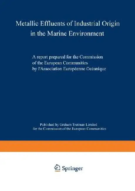 Metallic Effluents of Industrial Origin in the Marine Environment (English, Kenneth A. Loparo)